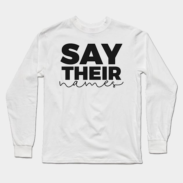 Say Their Names Long Sleeve T-Shirt by Daimon